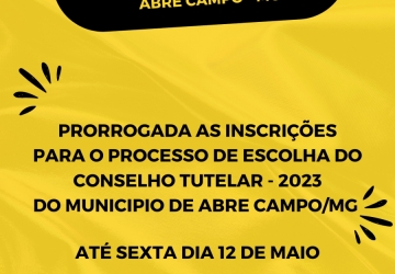 EDITAL DO PROCESSO DE ESCOLHA DO CONSELHO TUTELAR 2023 DO MUNICÍPIO ABRE CAMPO/MG