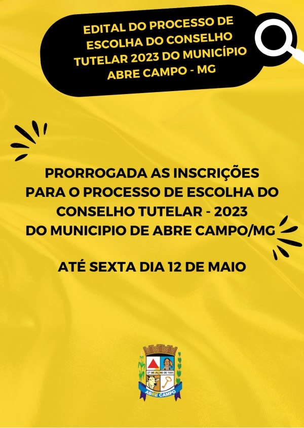 EDITAL DO PROCESSO DE ESCOLHA DO CONSELHO TUTELAR 2023 DO MUNICÍPIO ABRE CAMPO/MG